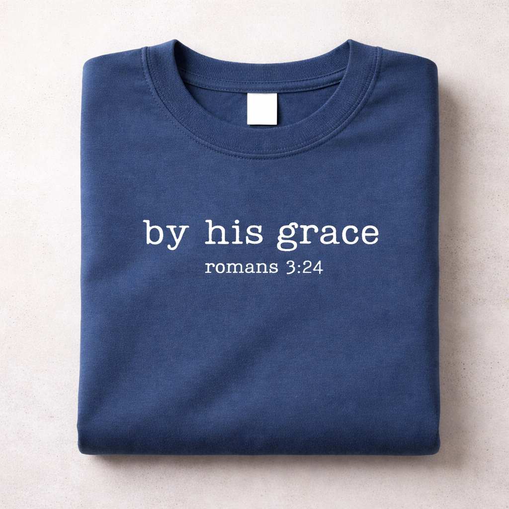 By His Grace-Romans 3:24 Christian T-Shirt Faith Based Graphic Tee - Basic Belief, LLC