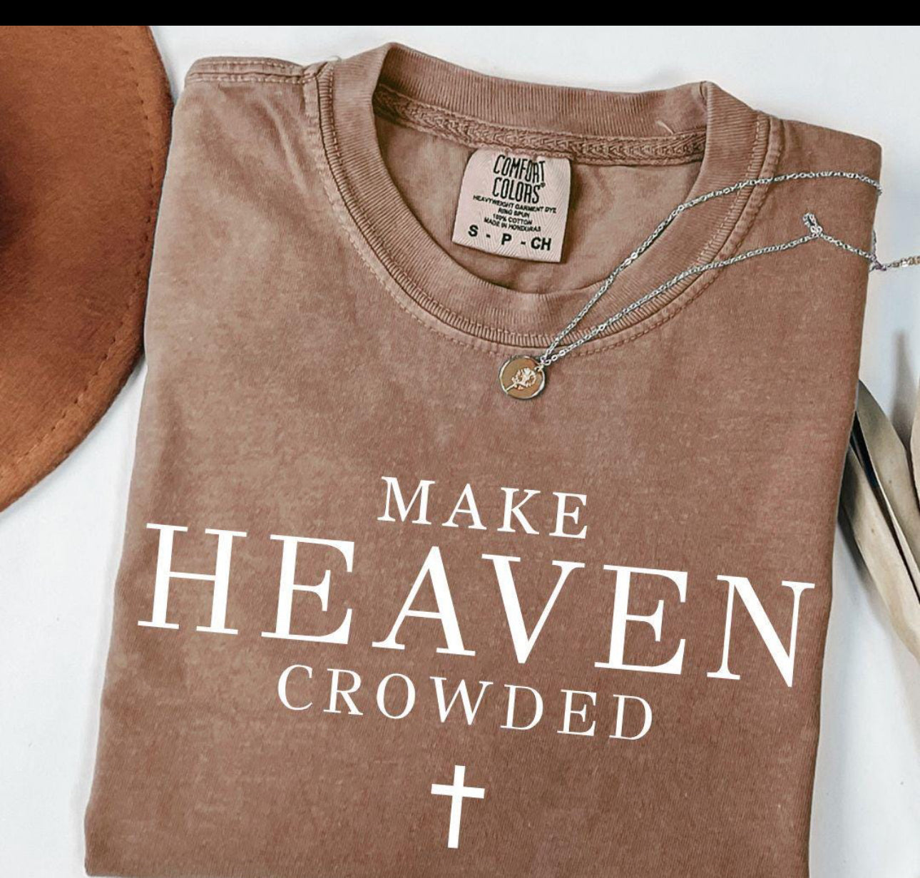 Make Heaven Crowded T-shirt